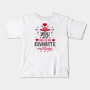 You are one of my favorite earthlings Kids T-Shirt